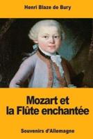 Mozart Et La Flûte Enchantée