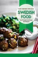 Taste Your Buds With Some Swedish Food