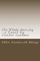 The Whole Family - A Novel by Twelve Authors