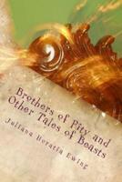 Brothers of Pity and Other Tales of Beasts
