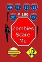 Zombies Scare Me 100 (Edicao Em Portugues)