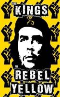 The Kings in Rebel Yellow