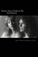 Robin, Stevie Nicks & Me