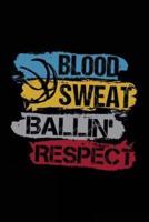 Blood Sweat Ballin' Respect
