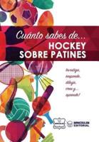 Cuanto Sabes De... Hockey Sobre Patines