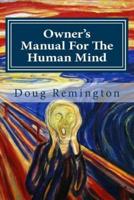 Owner's Manual for the Human Mind