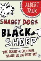 Shaggy Dogs and Black Sheep