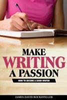 Make Writing a Passion