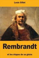 Rembrandt Et Les Étapes De Sa Gloire