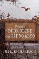 From a Duck Blind on Caddo Also