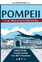 Pompeii, What to See in Only One Day