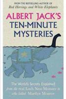 Albert Jack's Ten Minute Mysteries