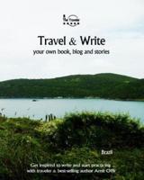 Travel & Write Your Own Book, Blog and Stories - Brazil