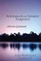 Antologia De Un Soñador Imaginario