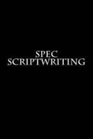 Spec Scriptwriting
