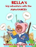 Bella's Big Adventure With the AlphaVANCEs