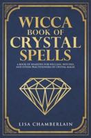 Wicca Book of Crystal Spells