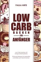 Low Carb Backen Für Anfänger