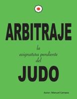 Arbitraje La Asignatura Pendiente Del Judo