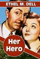 Her Hero by Ethel M. Dell