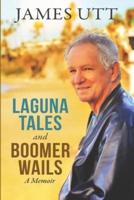 Laguna Tales & Boomer Wails