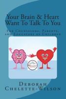 Your Brain & Heart Want To Talk To You
