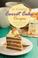 30 Amazing Carrot Cake Recipes