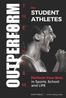 OUTPERFORM THE NORM for Student Athletes