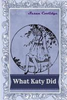 What Katy Did (Classic Shelf of Fiction) [Illustrated]