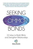 Seeking Common Bonds