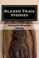 Blazed Trail Stories