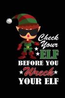 Check Your Elf Before You Wreck Your Elf