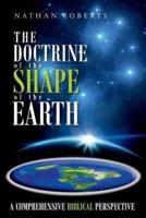 The Doctrine of the Shape of the Earth