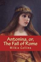 Antonina, or, The Fall of Rome