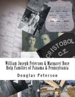 William Joseph Peterson & Margaret Rose Holp Families of Panama & PA
