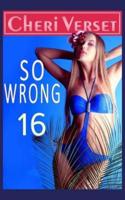 So Wrong 16