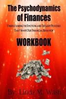 The Psychodynamics of Finances Workbook