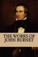 The Works of John Burnet