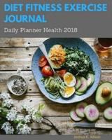 Diet Fitness Exercise Journal Daily Planner Health 2018