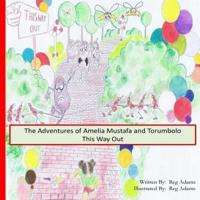The Adventures of Amelia, Mustafa and Torumbolo
