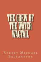 The Crew of the Water Wagtail