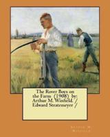 The Rover Boys on the Farm (1908) By