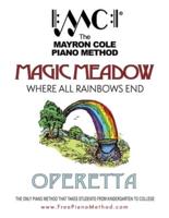 Magic Meadow Operetta: Where All Rainbows End