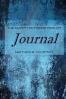 The Anxiety My Friend Toolkit Journal