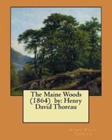 The Maine Woods (1864) By
