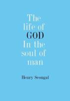 The Life of GOD In The Soul Of Man