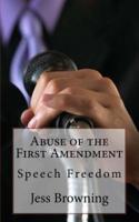 Abuse of the First Amendment