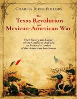 The Texas Revolution and Mexican-American War