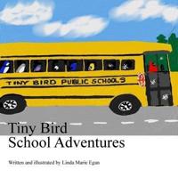 Tiny Bird School Adventures