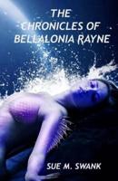 The Chronicles of Bellalonia Rayne